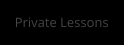 Private Lessons